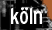 k&ouml;ln